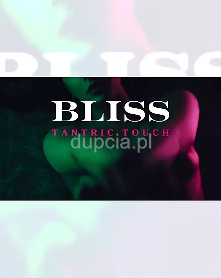 BLISS MASAŻ - Tantric Touch - Erotic Massage - Warsaw Centre